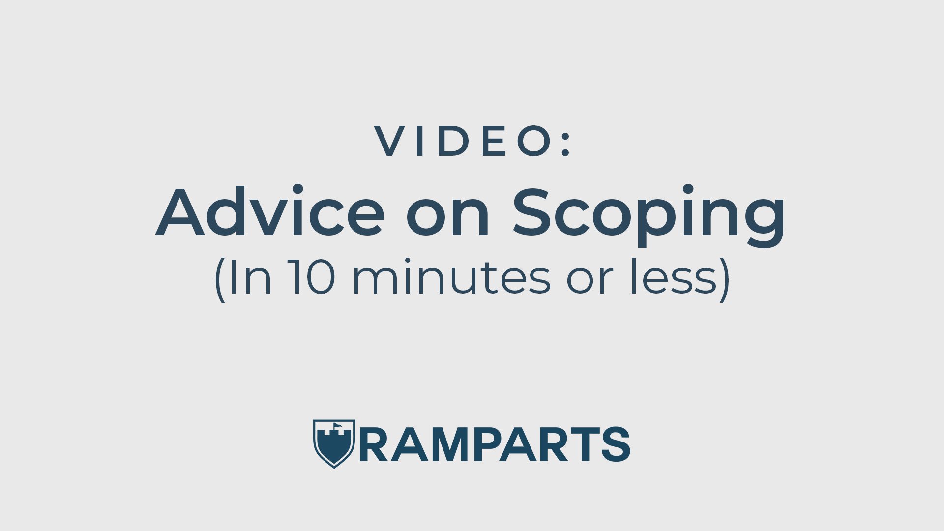 Ramparts Scoping Advice